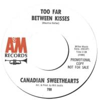 Canadian Sweethearts: Too Far Between Kisses US promo 7-inch