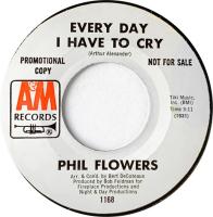 Phil Flowers & the Flower Shop: Every Day I Have to Cry US promo 7-inch