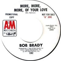Bob Brady: More, More, More, Of Your Love US promo 7-inch