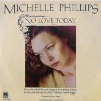 Michelle Phillips: No Love Today US 7-inch