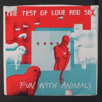 Fun With Animals: The Test Of Love and Sex US 7-inch