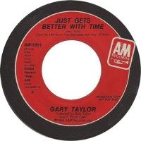 Gary Taylor: Just Gets Better With Time US 7-inch