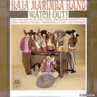 Baja Marimba Band: Watch Out! US monaural vinyl album