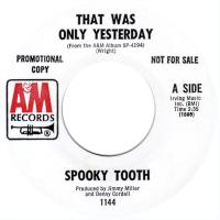 Spooky Tooth: That Was Only Yesterday US promo 7-inch