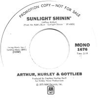 Arthur, Hurley & Gottlieb: Sunlight Shinin' US promo 7-inch