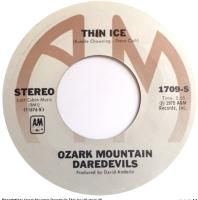 Ozark Mountain Daredevils: Thin Ice US 7-inch