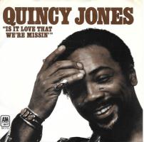 Quincy Jones: Is It Love That We're Missin' US 7-inch