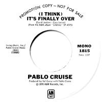 Pablo Cruise: It's Finally Over US promo 7-inch