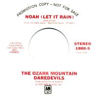 Ozark Mountain Daredevils: Noah (Let It Rain) US promo 7-inch