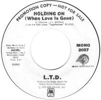 L.T.D.: Holding On (When Love Is Gone) US promo 7-inch