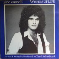 Gino Vannelli : Wheels Of Life US 7-inch