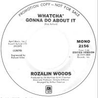 Rozalin Woods: Whatcha' Gonna Do About It US promo 7-inch