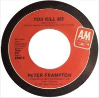 Peter Frampton: You Kill Me US 7-inch