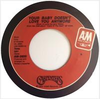 Carpenters: Your Baby Doesn't Love You Anymore US 7-inch