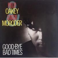 Philip Oakey & Giorgio Moroder: Good-bye Bad Times US 7-inch