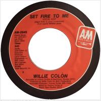 Willie Colon: Set Fire to Me US 7-inch