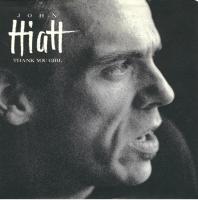 John Hiatt: Thank You Girl US 7-inch