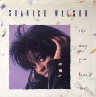 Shanice Wilson: The Way You Love Me US 7-inch