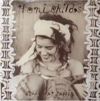 Toni Childs: Stop Your Fussin' US 7-inch
