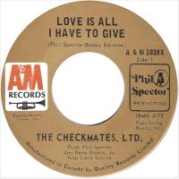 Checkmates Ltd.: Love Is All I Have to Give Canada 7-inch