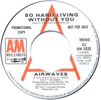 Airwaves: So Hard Living Without You Canada promo 7-inch