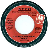 Styx: Too Much Time On My Hands Canada 7-inch