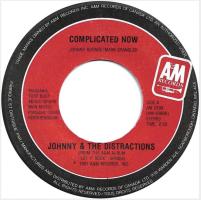 Johnny & the Distractions: Complicated Now Canada 7-inch