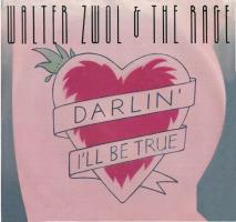 Walter Zwol & the Rage: Darling I'll Be There Canada 7-inch