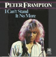 Peter Frampton: I Can't Stand It No More Netherlands 7-inch