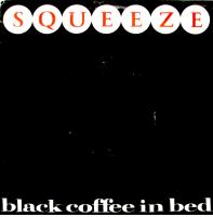 Squeeze: Black Coffee In Bed Netherlands 7-inch