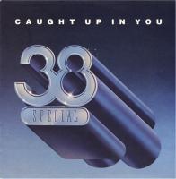 38 Special: Caught Up In You Netherlands 7-inch