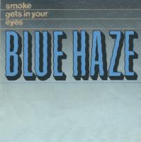 Blue Haze: Smoke Gets In Your Eyes Netherlands 7-inch