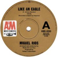 Miguel Rios: Like An Eagle Australia 7-inch