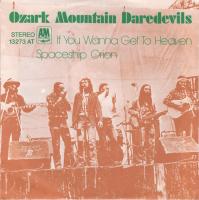 Ozark Mountain Daredevils: If You Wanna Get to Heaven Germany 7-inch