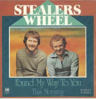 Stealers Wheel: Found My Way to You Germany 7-inch