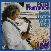 Peter Frampton: Baby I Love Your Way Germany 7-inch