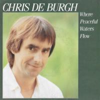 Chris DeBurgh: Where Peaceful Waters Flow Germany 7-inch