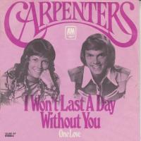 Carpenters: I Won't Last a Day Without You Netherlands 7-inch