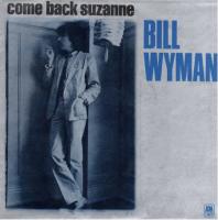 Bill Wyman: Come Back Suzanne Netherlands 7-inch