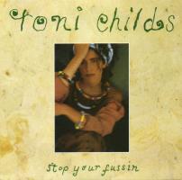 Toni Childs: Stop Your Fussin' Australia 7-inch