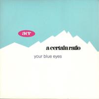 A Certain Ratio: Your Blue Eyes Britain 7-inch