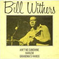 Bill Withers: Ain't No Shine Britain 7-inch