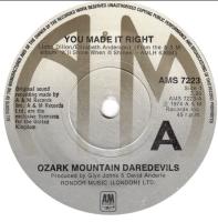 Ozark Mountain Daredevils: You Made It Right Britain 7-inch