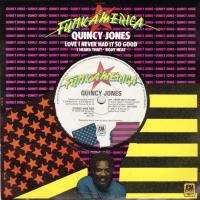 Quincy Jones: Love I Never Had It So Good Britain 7-inch