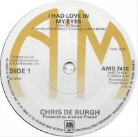 Chris DeBurgh: I Had Love In My Eyes Britain 7-inch
