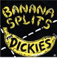 Dickies: Banana Splits Britain 7-inch