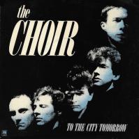 Choir (1): To the City Tomorrow Britain 7-inch