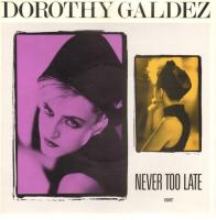 Dorothy Galdez: Never Too Late Britain 7-inch