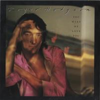 Roger Hodgson: You Make Me Love You Britain 7-inch