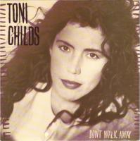 Toni Childs: Don't Walk Away Britain 7-inch